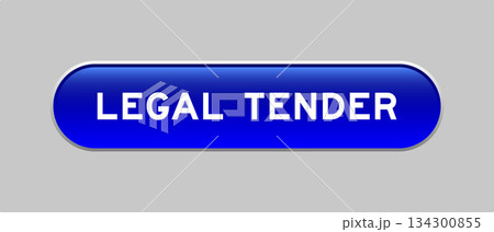 Blue color capsule shape button with word legal tender on gray background 134300855