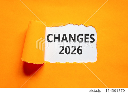 Changes 2026 symbol. Concept words Changes 2026 on beautiful white paper. Beautiful orange paper background. Business and changes 2026 concept. Copy space. Changes 2026 symbol. Concept words Changes 2026 on beautiful white paper. Beautiful orange paper background. Business and changes 2026 concept. Copy space. 134301870
