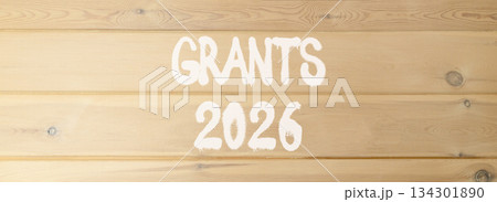 Grants 2026 symbol. Concept words Grants 2026 on beautiful wooden wall. Beautiful wooden wall background. Business and grants 2026 concept. Copy space. Grants 2026 symbol. Concept words Grants 2026 on beautiful wooden wall. Beautiful wooden wall background. Business and grants 2026 concept. Copy space. 134301890