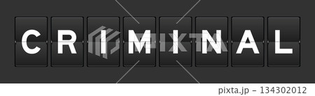 Black color analog flip board with word criminal on gray background Black color analog flip board with word criminal on gray background 134302012