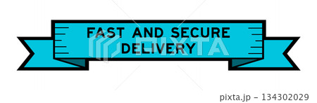 Ribbon label banner with word fast and secure delivery in blue color on white background Ribbon label banner with word fast and secure delivery in blue color on white background 134302029