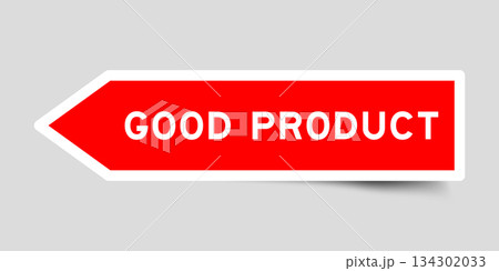 Red color arrow shape sticker label with word good product on gray background Red color arrow shape sticker label with word good product on gray background 134302033