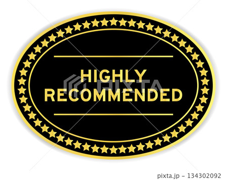 Black and gold color oval label sticker with word highly recommended on white background 134302092