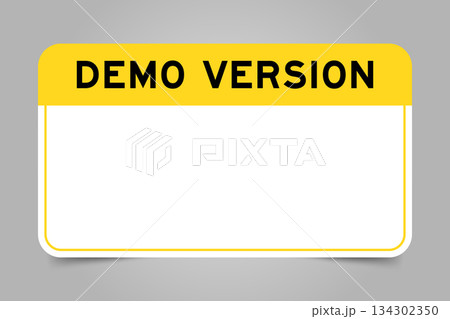Label banner that have yellow headline with word demo version and white copy space, on gray background Label banner that have yellow headline with word demo version and white copy space, on gray background 134302350