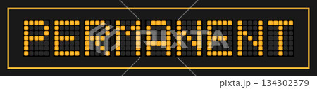 Orange color led banner in word permanent on black background 134302379