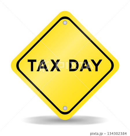 Yellow color transportation sign with word tax day on white background Yellow color transportation sign with word tax day on white background 134302384