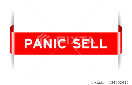 Red color inserted label banner with word panic sell on white background Red color inserted label banner with word panic sell on white background 134302412