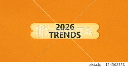 2026 Trends new year symbol. Concept words 2026 Trends on beautiful wooden sticks. Beautiful orange paper background. Business and 2026 Trends new year concept. Copy space. 2026 Trends new year symbol. Concept words 2026 Trends on beautiful wooden sticks. Beautiful orange paper background. Business and 2026 Trends new year concept. Copy space. 134302538