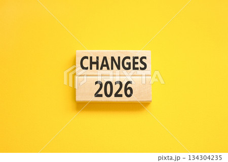Changes 2026 symbol. Concept words Changes 2026 on beautiful wooden blocks. Beautiful yellow paper background. Business and changes 2026 concept. Copy space. Changes 2026 symbol. Concept words Changes 2026 on beautiful wooden blocks. Beautiful yellow paper background. Business and changes 2026 concept. Copy space. 134304235