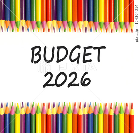 Budget 2026 symbol. Concept words Budget 2026 on beautiful white paper. Beautiful white paper background. Beautiful colored pencils. Business and budget 2026 concept. Copy space. 134304314