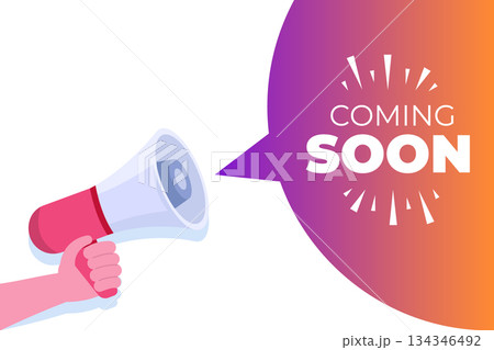 Hand holding megaphone with Coming Soon speech buble sign. Vector illustration. Hand holding megaphone with Coming Soon speech buble sign. Vector illustration. 134346492