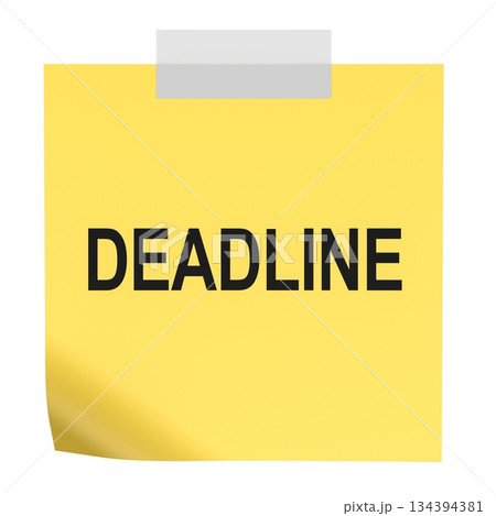 Deadline, reminder on yellow sticky note. 3D rendering Deadline, reminder on yellow sticky note. 3D rendering 134394381
