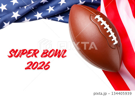 Football and American spirit unite at Super Bowl 2026 Football and American spirit unite at Super Bowl 2026 134405939