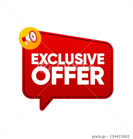Exclusive Offer Tag. Speech bubble banner with megaphone. Sale price sign. Exclusive Offer chat speech message. Vector illustration. Exclusive Offer Tag. Speech bubble banner with megaphone. Sale price sign. Exclusive Offer chat speech message. Vector illustration. 134415801
