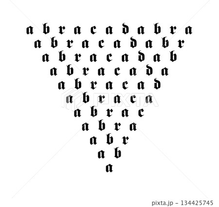 Abracadabra, a magic word, written in Fraktur lowercase letters. Protective incantation on amulets and in stage magic. Equilateral triangle of eleven rows of the same word, shortened by one letter. 134425745
