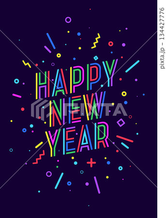 Happy New Year. Greeting card, inscription Happy New Year. Geometric bright style, Happy New Year or Merry Christmas. Holiday background, banner, poster. Vector Illustration 134427776