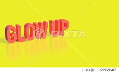Vibrant Glow Up Motivation Typography 3d render. 134439307