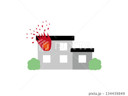 炎が上がるシンプルな住宅の火事のイラスト 炎が上がるシンプルな住宅の火事のイラスト 134439849
