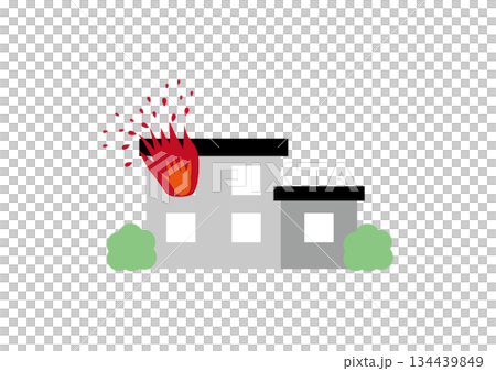 炎が上がるシンプルな住宅の火事のイラスト 炎が上がるシンプルな住宅の火事のイラスト 134439849