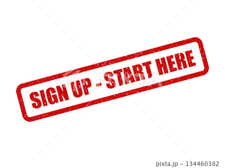 Grunge style red stamp with rough edges displaying clear instructions to sign up and start here 134460382