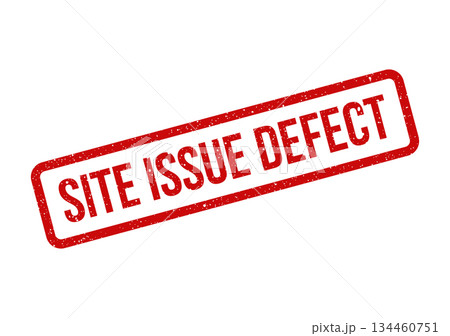Grungy effect rubber stamp with SITE ISSUE DEFECT text, indicating problems or flaws in construction areas Grungy effect rubber stamp with SITE ISSUE DEFECT text, indicating problems or flaws in construction areas 134460751