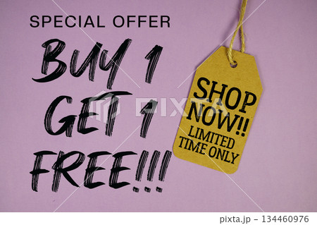 Buy 1 Get 1 Free!!! Special Offer with Price tag Limited Time Only Shop Now 134460976