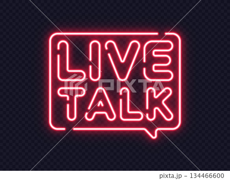 Bright neon sign with live talk text in speech bubble shape. Great for streamers, interviews or podcast visuals. 134466600