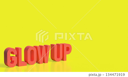 Vibrant Glow Up Motivation Typography 3d render. Vibrant Glow Up Motivation Typography 3d render. 134471919