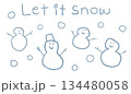 Let it snow 雪だるまの手描きイラスト 134480058