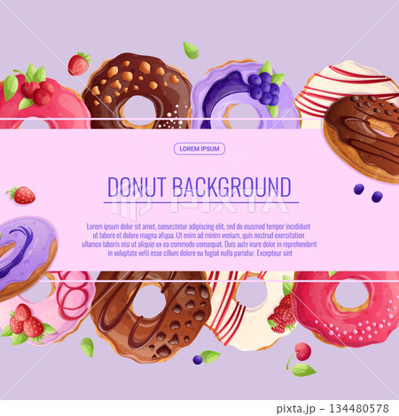 Colorful background with delicious donuts. The concept of confectionery, baking, cooking. Vector illustration for the design of posters, flyers, postcards and invitations 134480578