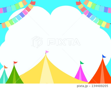 サーカスや野外フェスなどのテント屋根や旗や空が入ったイベントイラスト サーカスや野外フェスなどのテント屋根や旗や空が入ったイベントイラスト 134489205