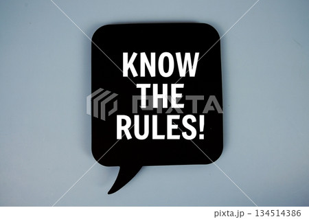 Know The Rules! text with speech bubble top view on blue background 134514386