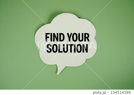 Find Your Solution text with speech bubble top view on green background 134514399