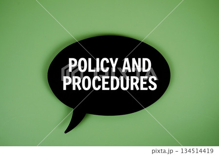 Policy And Procedures text with speech bubble on green background Policy And Procedures text with speech bubble on green background 134514419