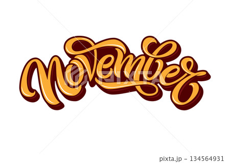 November typography on a white isolated background. Brush calligraphy for banner, poster, greeting card. Vector handwritten lettering for greeting card, banner for social media. November typography on a white isolated background. Brush calligraphy for banner, poster, greeting card. Vector handwritten lettering for greeting card, banner for social media. 134564931