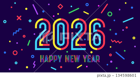 2026, Happy New Year. Greeting card, Happy New Year 2026, colorful numbering design. Geometric bright style, numbers 2026 on dark background, Happy New Year or Merry Christmas. Vector Illustration 2026, Happy New Year. Greeting card, Happy New Year 2026, colorful numbering design. Geometric bright style, numbers 2026 on dark background, Happy New Year or Merry Christmas. Vector Illustration 134598601