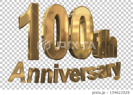 3DCG text "100th Anniversary/100th Anniversary Mark Sparkle" 3DCG text "100th Anniversary/100th Anniversary Mark Sparkle" 134622826