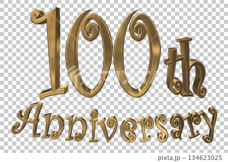 3DCG text "100th Anniversary/100th Anniversary Mark Sparkle" 134623025
