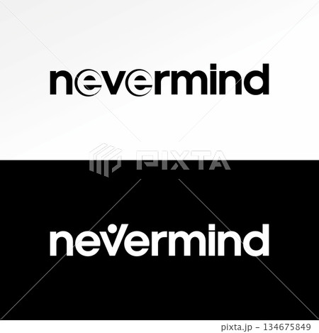 Word Nevermind text negative space message youth clothing worry attitude love logo design graphic concept creative premium vector stock image top sell Word Nevermind text negative space message youth clothing worry attitude love logo design graphic concept creative premium vector stock image top sell 134675849