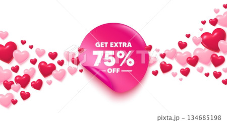 Extra discount sticker love banner. Sticker with hearts background. Get Extra 75 percent off Sale. Discount offer price sign. Special offer symbol. Save 75 percentages. Vector Extra discount sticker love banner. Sticker with hearts background. Get Extra 75 percent off Sale. Discount offer price sign. Special offer symbol. Save 75 percentages. Vector 134685198