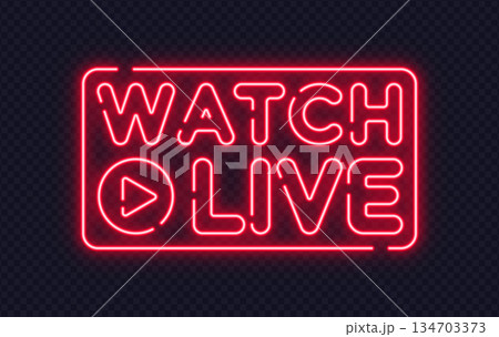 Red neon watch live sign with play icon, created for streaming, events, and media promotions. Strong glow attracts attention in dark layouts. Red neon watch live sign with play icon, created for streaming, events, and media promotions. Strong glow attracts attention in dark layouts. 134703373