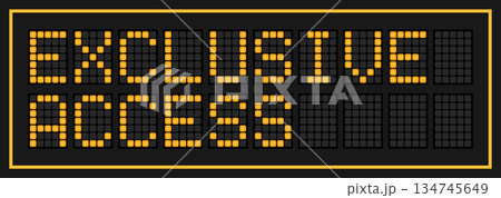 Orange color led banner in word exclusive access on black background Orange color led banner in word exclusive access on black background 134745649
