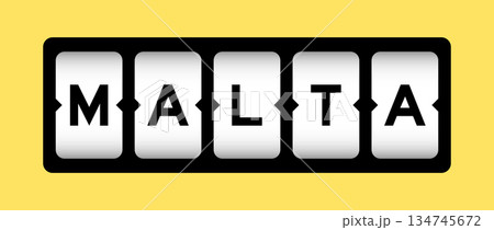 Black color in word malta on slot banner with yellow color background Black color in word malta on slot banner with yellow color background 134745672