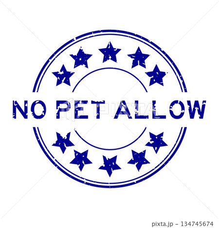 Grunge blue no pet allow word with star icon round rubber seal stamp on white background Grunge blue no pet allow word with star icon round rubber seal stamp on white background 134745674