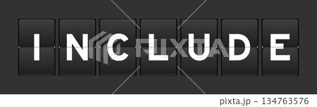 Black color analog flip board with word include on gray background 134763576
