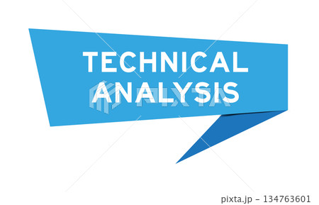 Blue color speech banner with word technical analysis on white background 134763601