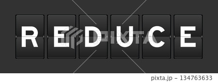 Black color analog flip board with word reduce on gray background Black color analog flip board with word reduce on gray background 134763633