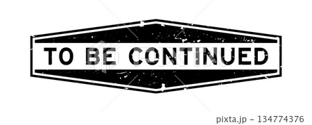 Grunge black to be continued word hexagon seal stamp on white background Grunge black to be continued word hexagon seal stamp on white background 134774376