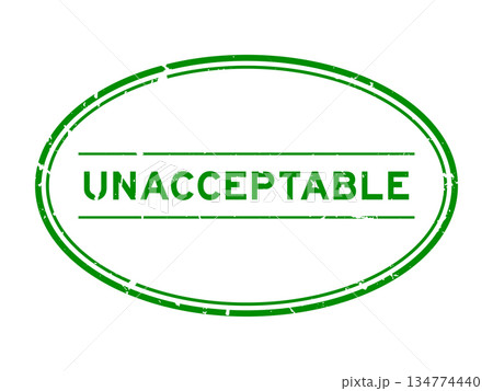 Grunge green unacceptable word oval rubber seal stamp on white background 134774440