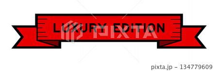 Ribbon label banner with word luxury edition in red color on white background Ribbon label banner with word luxury edition in red color on white background 134779609
